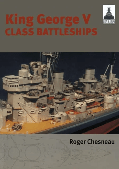 King George V Class Battleships: Shipcraft 2 av Roger Chesneau
