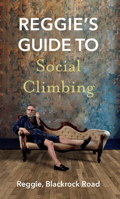 Reggie's Guide to Social Climbing av Reggie Blackrock Road