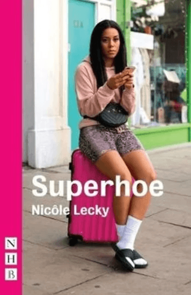 Superhoe: the hit stage play behind major BBC TV drama series Mood (NHB Modern Plays) av Nicole Lecky