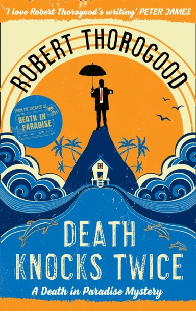 Death Knocks Twice av Robert Thorogood