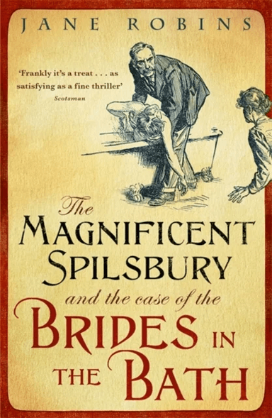 The Magnificent Spilsbury and the Case of the Brides in the Bath av Jane Robins