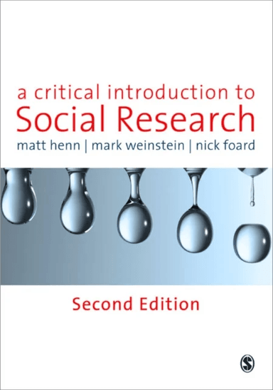A Critical Introduction to Social Research av Matt Henn, Mark Weinstein, Nick Foard