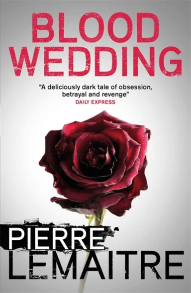 Blood Wedding av Pierre Lemaitre