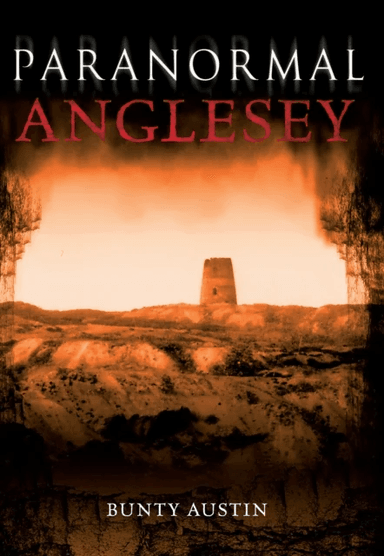 Paranormal Anglesey av Bunty Austin