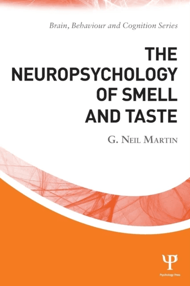 The Neuropsychology of Smell and Taste av G. Neil Martin