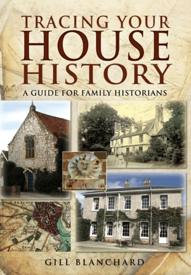 Tracing Your House History av Gill Blanchard