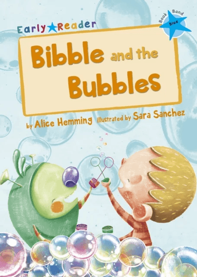 Bibble and the Bubbles av Alice Hemming