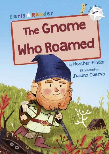 The Gnome Who Roamed av Heather Pindar