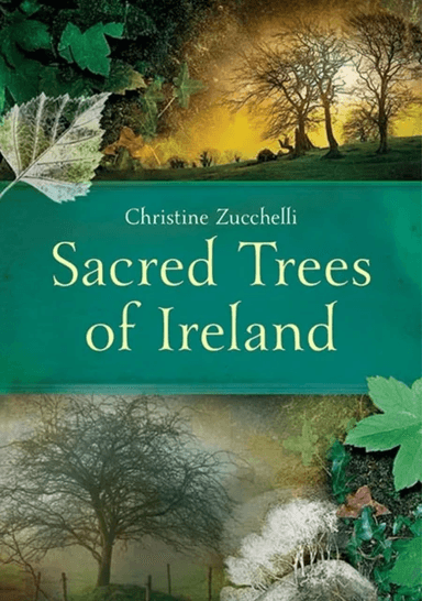 Sacred Trees of Ireland av Christine Zucchelli