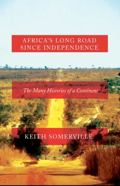 Africa's Long Road Since Independence av Keith Somerville