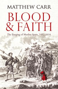Blood and Faith av Matt Carr