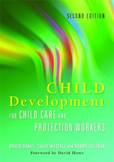 Child Development for Child Care and Protection Workers av Brigid Daniel, Sally Wassell, Robbie Gilligan