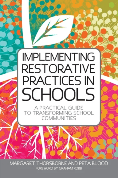 Implementing Restorative Practices in Schools av Margaret Thorsborne, Peta Blood