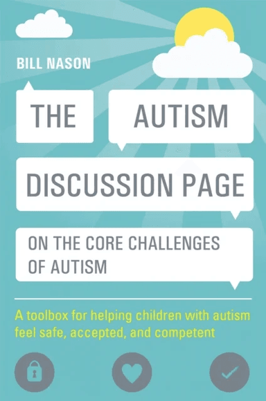 The Autism Discussion Page on the core challenges of autism av Bill Nason