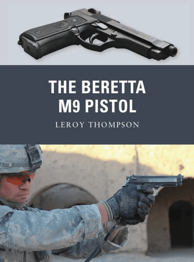 The Beretta M9 Pistol av Leroy (Author) Thompson