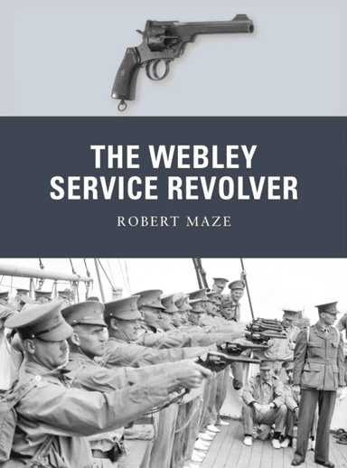 The Webley Service Revolver av Robert Maze