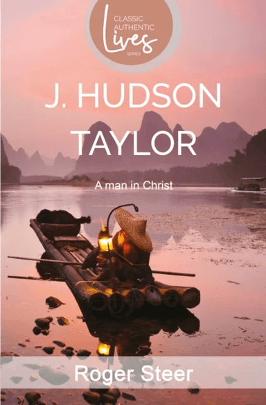 J. Hudson Taylor av Roger Steer
