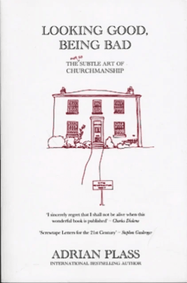 Looking Good, Being Bad av Adrian Plass