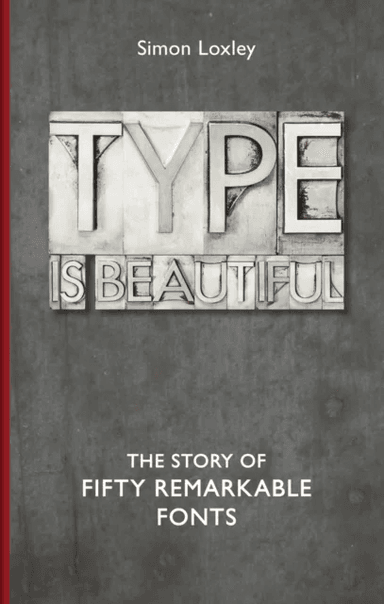 Type is Beautiful av Simon Loxley