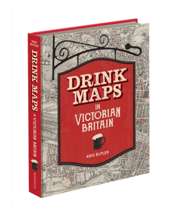 Drink Maps in Victorian Britain av Kris Butler