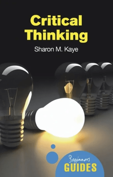 Critical Thinking av Sharon M. Kaye