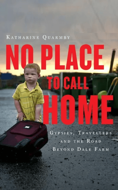 No Place to Call Home av Katharine Quarmby