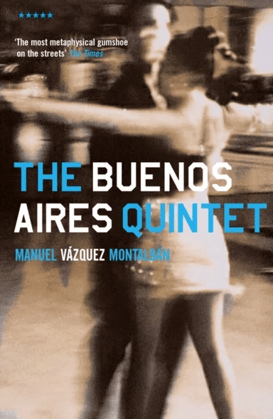 The Buenos Aires Quintet av Manuel Vazquez Montalban