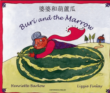 Buri and the Marrow in Chinese and English av Henriette Barkow