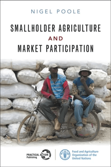 Smallholder Agriculture and Market Participation av Nigel Poole