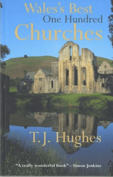 Wales's Best One Hundred Churches av T. J. Hughes