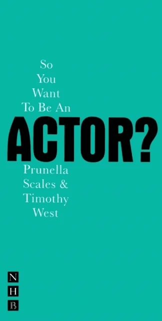 So You Want To Be An Actor? av Timothy West, Prunella Scales