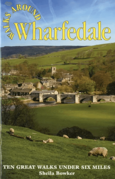 Walks Around Wharfedale av Sheila Bowker