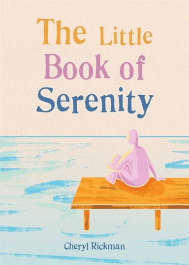 The Little Book of Serenity av Cheryl Rickman