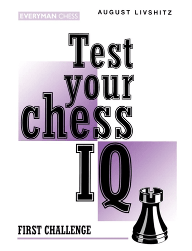Test Your Chess IQ av A. Livshitz