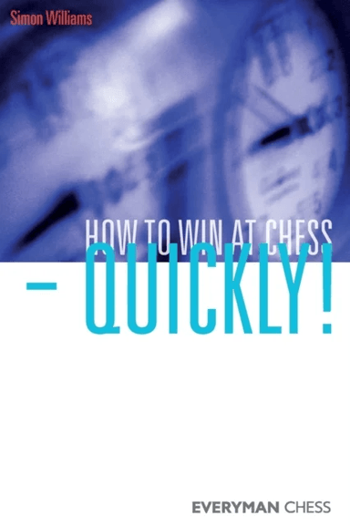 How to Win at Chess - Quickly! av Simon Williams