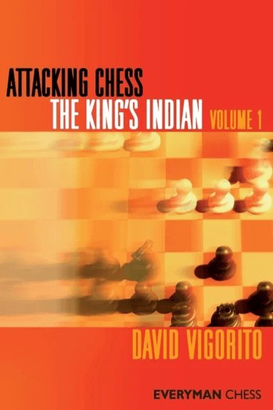 Attacking Chess: The King's Indian av David Vigorito