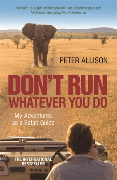 DON'T RUN, Whatever You Do av Peter Allison