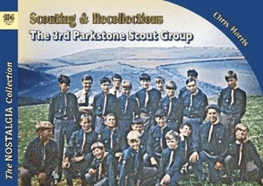Scouting &amp; Recollections The 3rd Parkstone Scout Group av Chris Harris