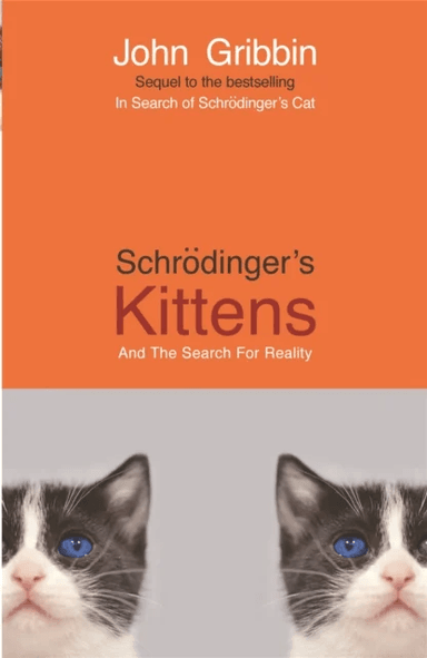 Schrodinger's Kittens av John Gribbin
