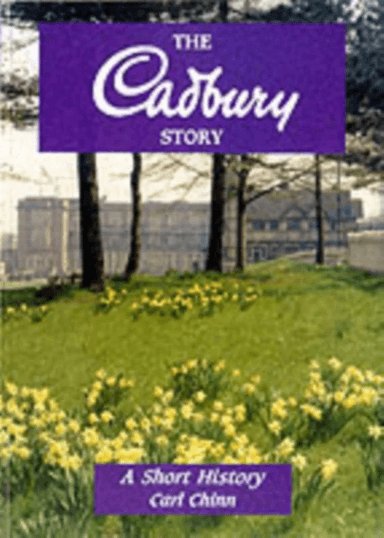 The Cadbury Story av Carl Chinn