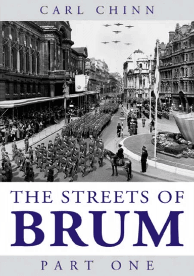 The Streets of Brum av Carl Chinn