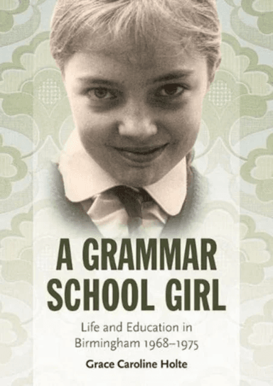 A Grammar School Girl av Grace Caroline Holte