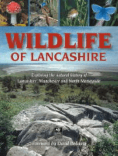 Wildlife of Lancashire av Geoff Morries, Malcolm Edmunds