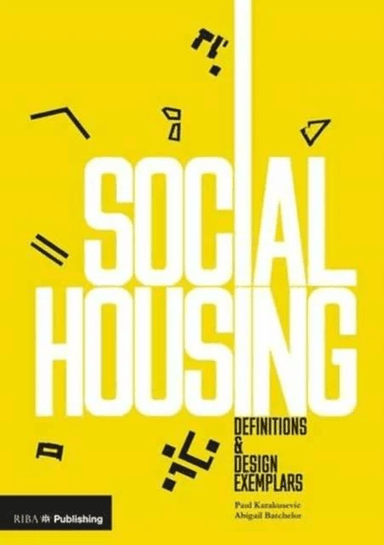 Social Housing av Paul Karakusevic, Abigail Batchelor