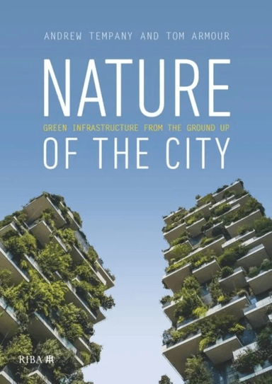Nature of the City av Tom Armour, Andrew Tempany