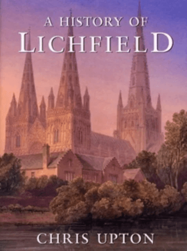 A History of Lichfield av Chris Upton