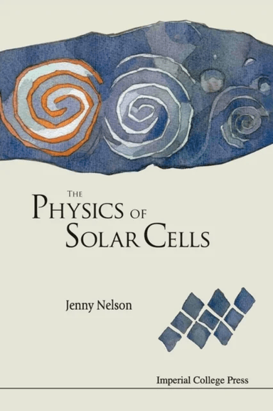 Physics Of Solar Cells, The av Jenny A (Imperial College London Uk) Nelson