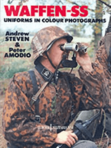 EM6 Waffen-SS Uniforms in Colour Photographs av Andrew Steven, Peter Amodio