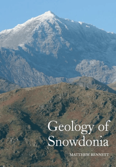 Geology of Snowdonia av Matthew Bennett
