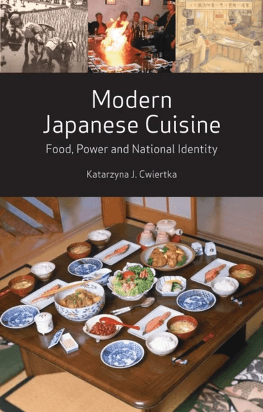 Modern Japanese Cuisine av Katarzyna J. Cwiertka